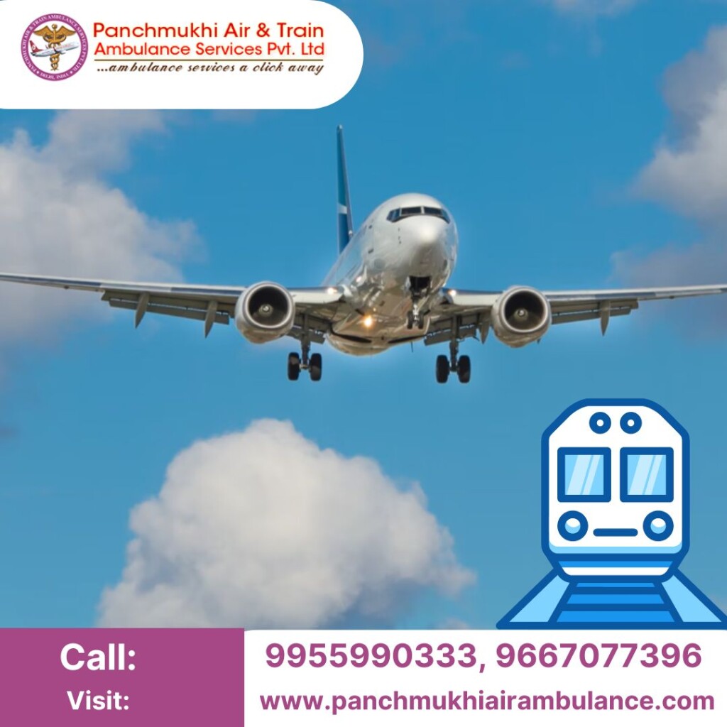 Panchmukhi Air and Train Ambulance is an Excellent Choice for Transferring Patients