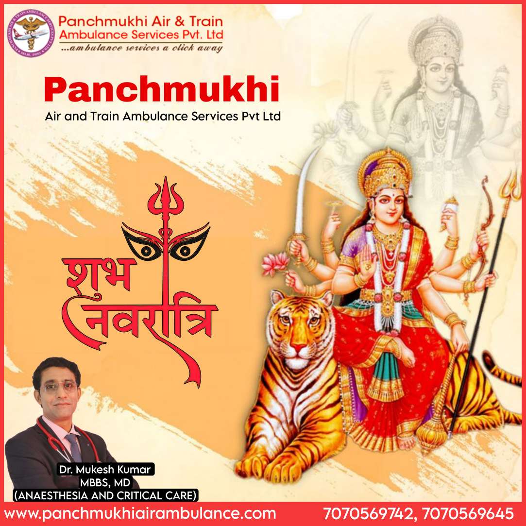 Panchmukhi Air and Train Ambulance Services in Patna is Extending Warm Wishes on Navratri